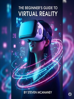 cover image of The Beginner's Guide to Virtual Reality